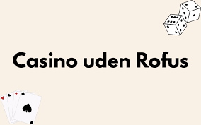 Strategier og Muligheder for Poker Uden om Rufus